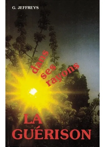 Dans ses rayons la guérison