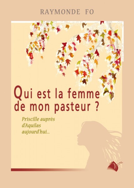 Qui est la femme de mon pasteur? - Priscille aupres d'Aquilas aujourd'hui...