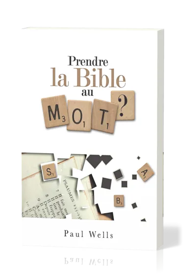 Prendre la Bible au mot ?