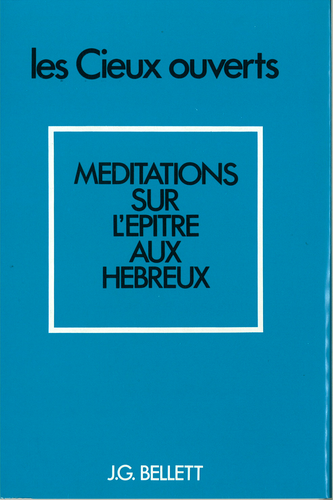 Cieux ouverts (Les) - Meditations sur l'épître aux hebreux