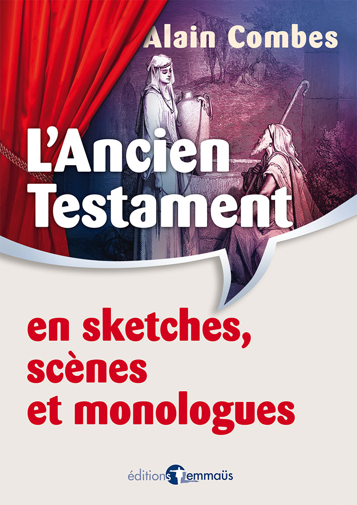 Ancien Testament en sketches, scènes et monologues (L')