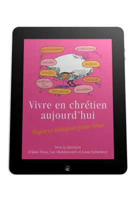 Vivre en chrétien aujourd'hui - Repères éthiques pour tous - Ebook