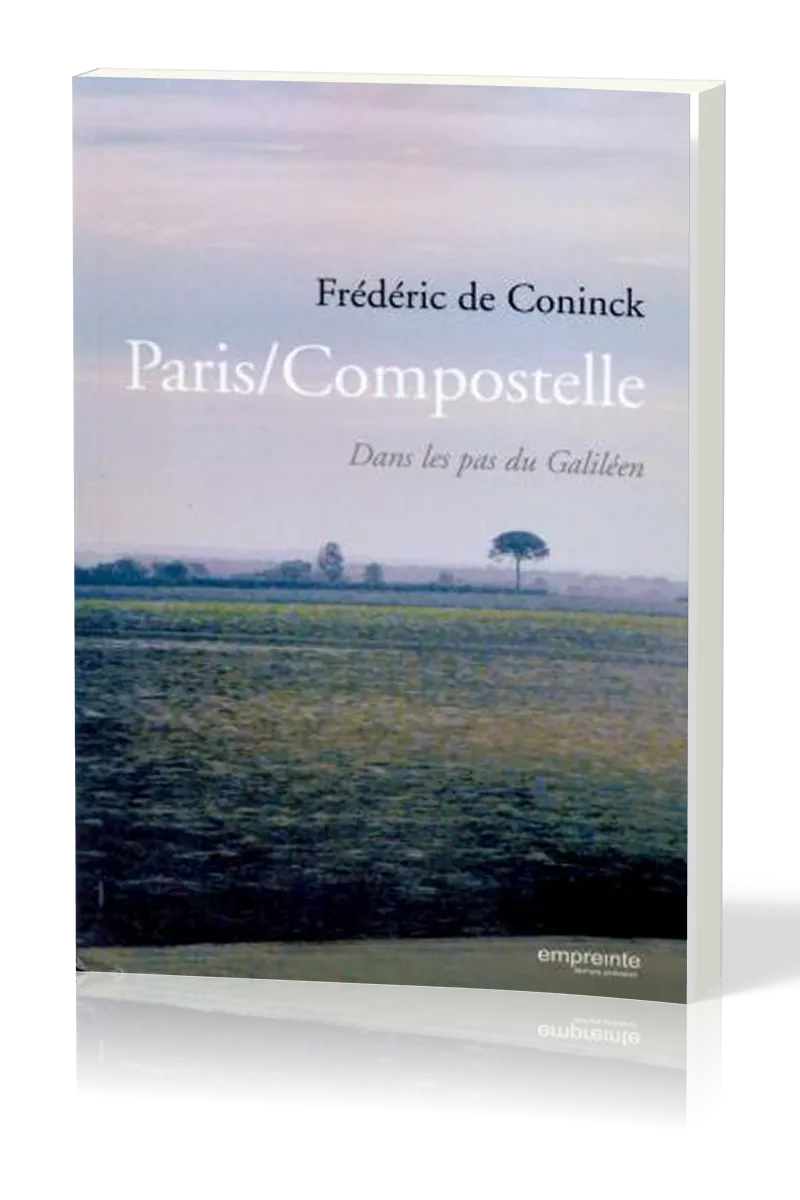Paris/Compostelle - Dans les pas du galiléen