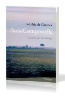 Paris/Compostelle - Dans les pas du galiléen