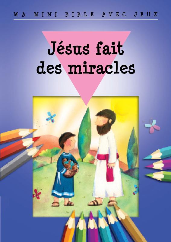 Jésus fait des miracles - Ma mini Bible avec jeux