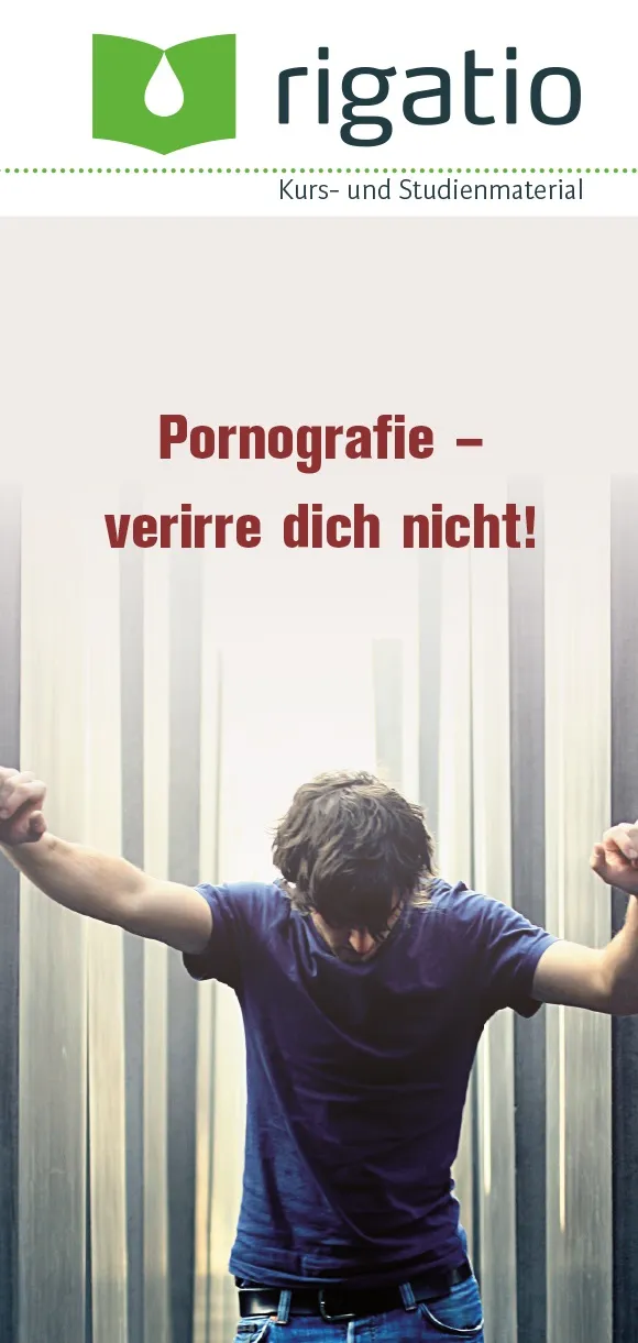 Pornografie - Verirre dich nicht!