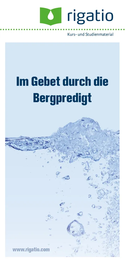 Im Gebet durch die Bergpredigt - Checkliste für persönliche Erweckung