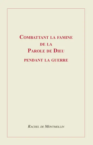 Combattant la famine de la Parole de Dieu pendant la guerre - Pdf