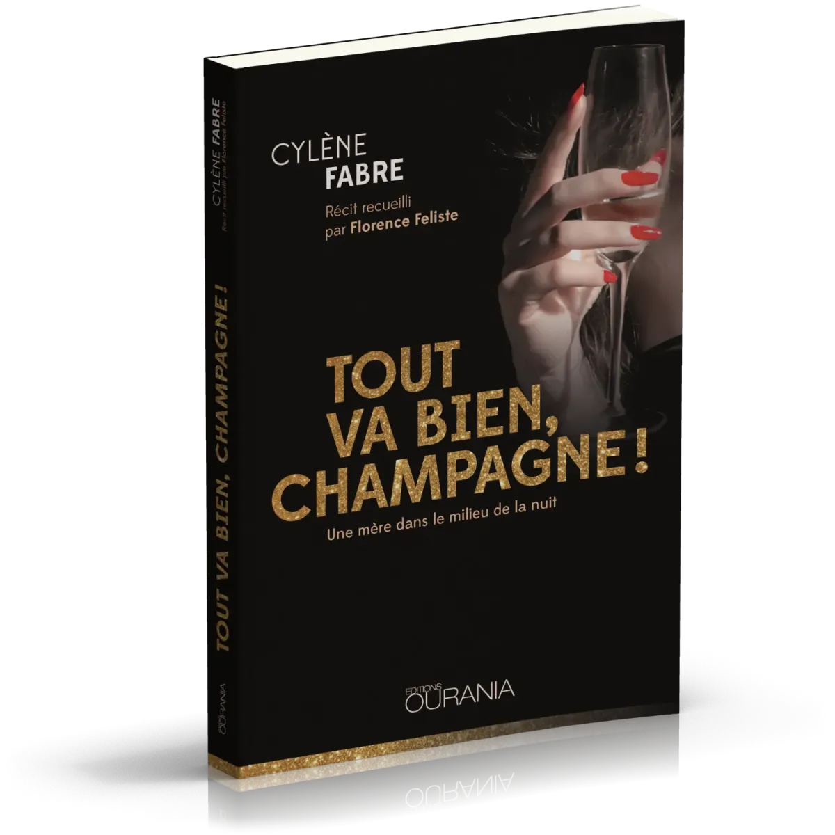 Tout va bien, champagne! - Une mère dans le milieu de la nuit