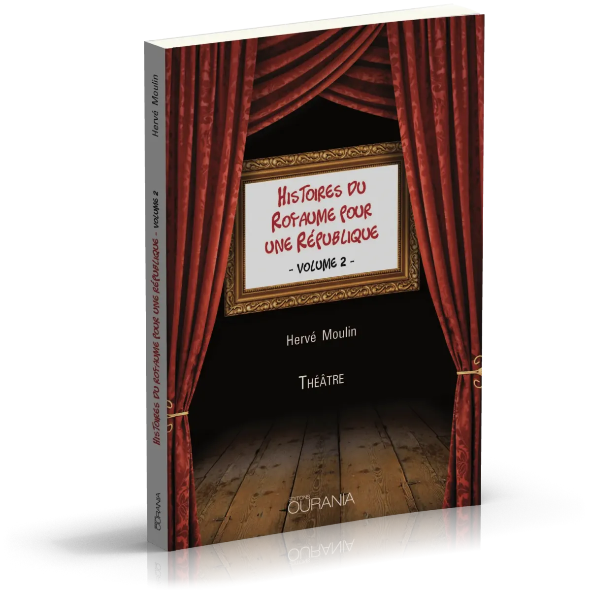 Histoires du Royaume pour une République - Volume2