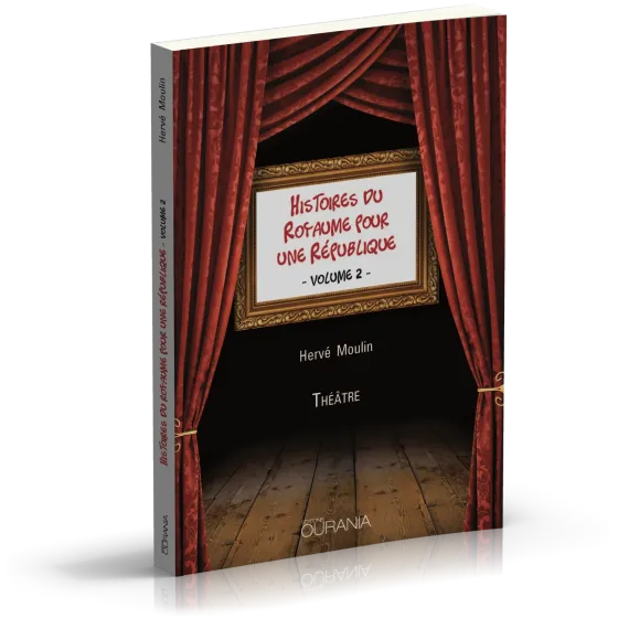 Histoires du Royaume pour une République - Volume2