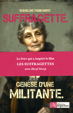 Suffragette - Genèse d'une militante