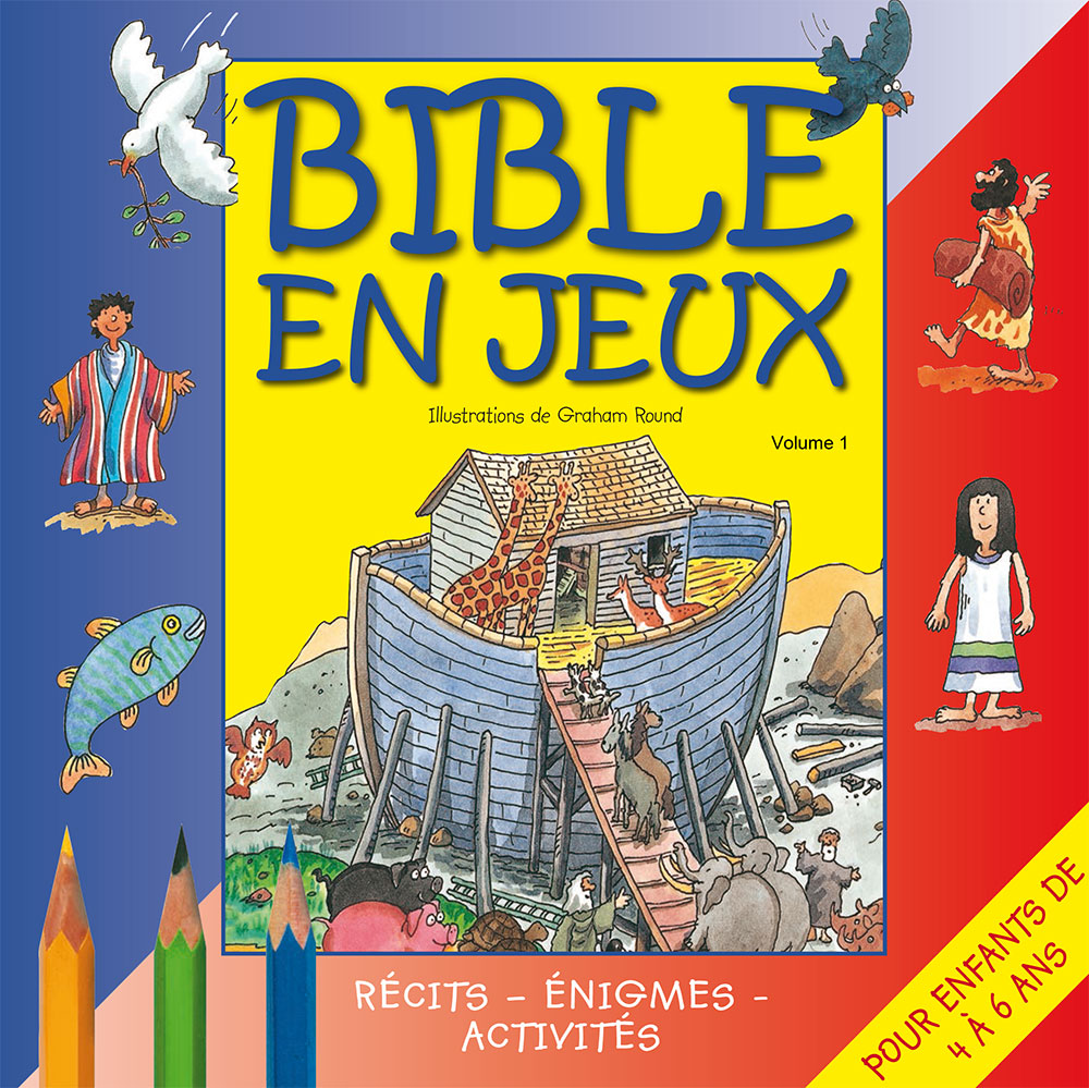 Bible en jeux, tome 1 - de 4 à 6 ans, récits, énigmes, activités.