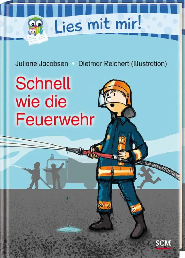 SCHNELL WIE DIE FEUERWEHR LIES MIT MIR!