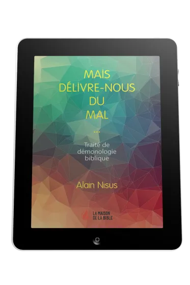 Mais délivre-nous du mal  - Traité de démonologie biblique - ePub