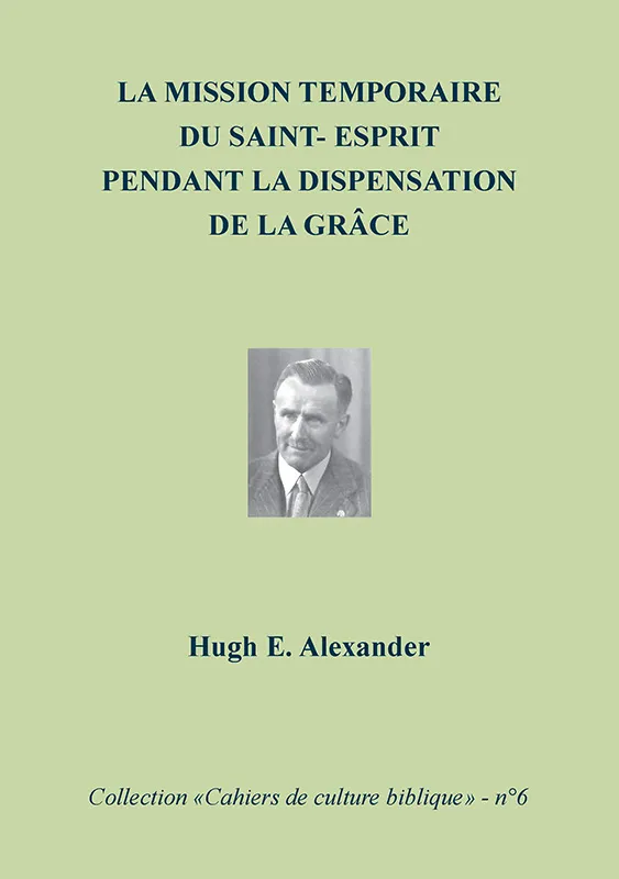 Mission temporaire du Saint-Esprit pendant la dispensation de la grâce (La) - Collection: cahiers...