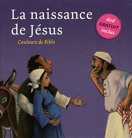 Naissance de Jésus (La) - + dvd 4 min - Série: Couleurs de Bible