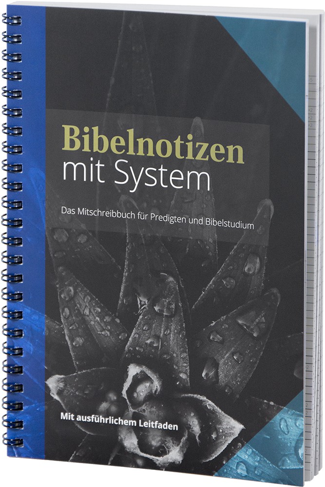 BIBELNOTIZEN MIT SYSTEM - DAS MITSCHREIBBUCH FÜR PREDIGTEN UND BIBELSTUDIUM
