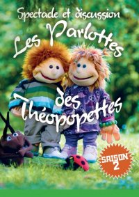 Parlottes des Théopopettes (Les) - Spectacle et discussion saison 2 [dvd] 