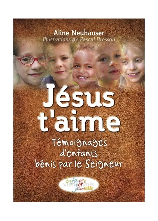 Jésus t'aime - Temoignage d'enfants