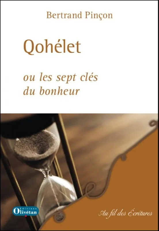 Qohélet - ou les sept clés du bonheur