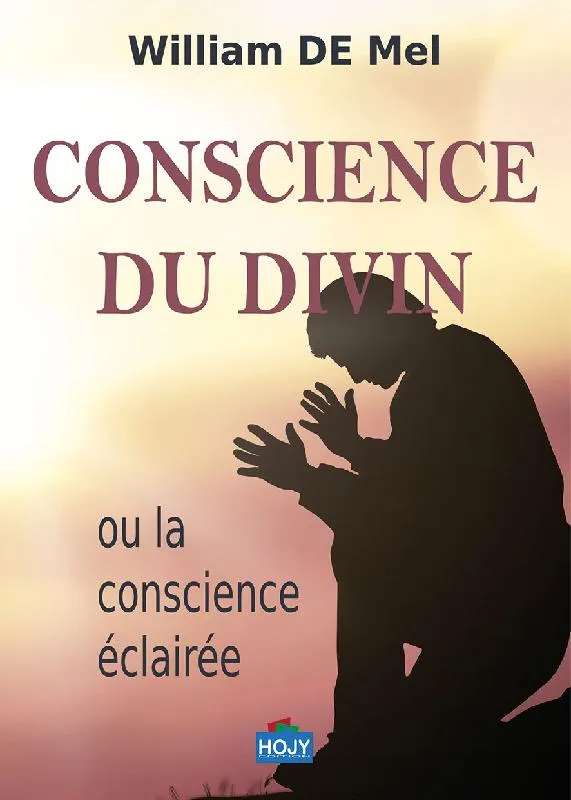 CONSCIENCE DU DIVIN - OU LA CONSCIENCE ÉCLAIRÉE