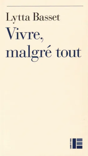 Vivre malgré tout