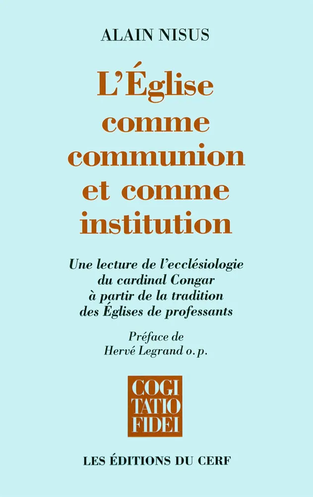 Église comme communion et comme institution (L') - Une lecture de l'ecclésiologie du cardinal...