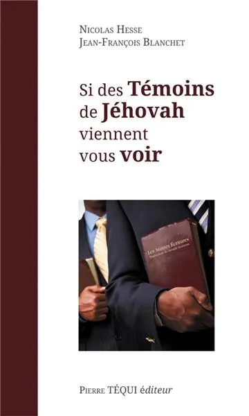 Si des témoins de Jéhovah viennent vous voir