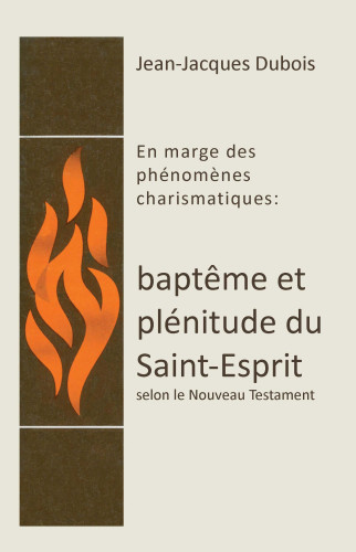 Baptême et plénitude du Saint-Esprit - En marge des phénomènes chrarismatiques - pdf
