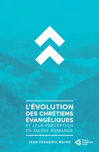 Evolution des chrétiens évangéliques et leur perception en Suisse romande (L') - Pdf