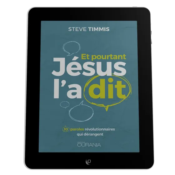 Et pourtant Jésus l'a dit - 10 paroles révolutionnaires qui dérangent - ePub