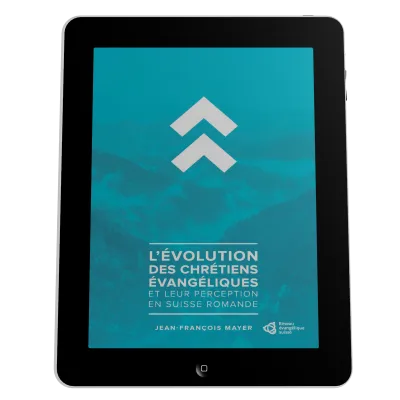 Evolution des chrétiens évangéliques et leur perception en Suisse romande (L') - Ebook