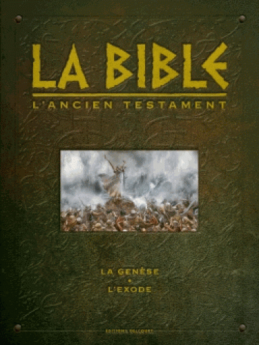 Bible [BD] (La) - L'Ancien Testament : La Genèse et l'Exode