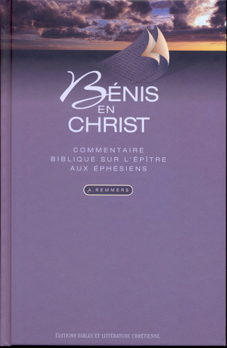 Bénis en Christ - Commentaire biblique sur l'épître aux Éphésiens