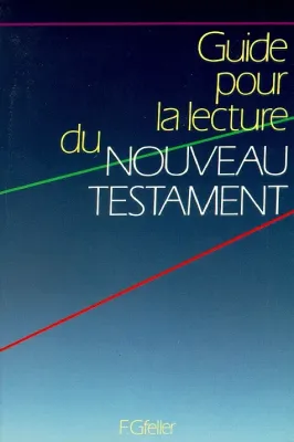 Guide pour la lecture du Nouveau Testament