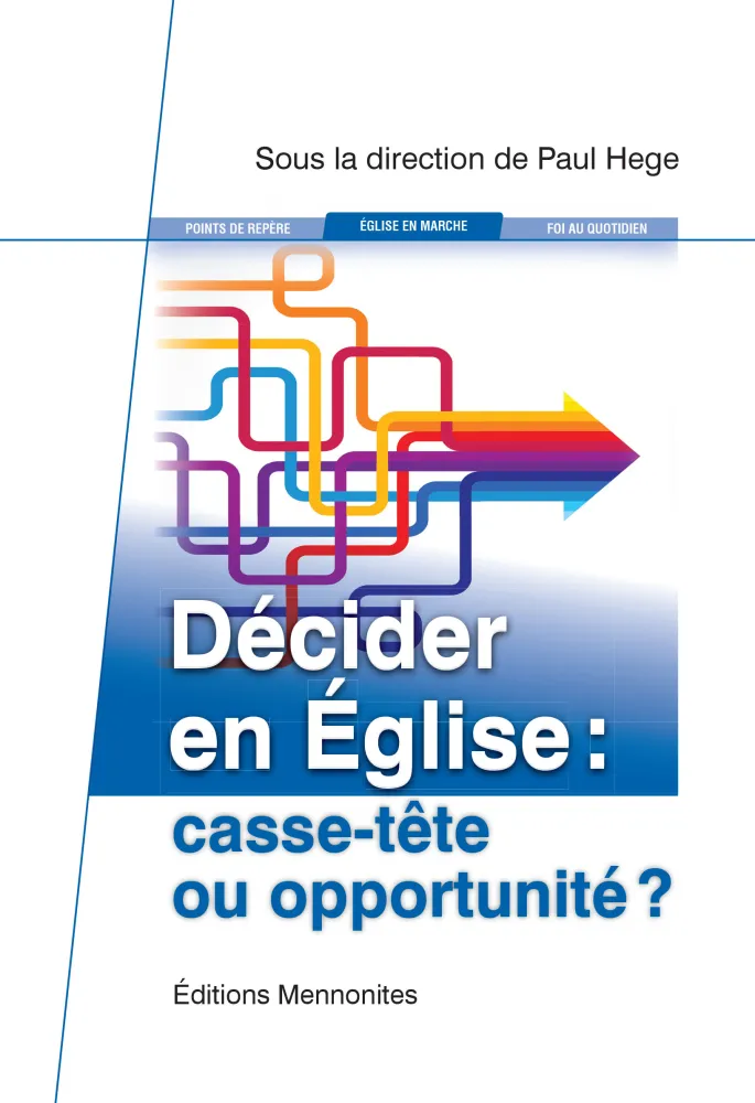 Décider en Église - Casse-tête ou opportunité?