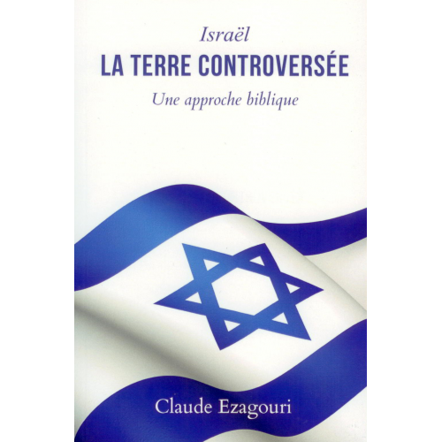 Israël la terre controversée