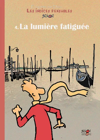 Lumière fatiguée (La) - Les Indices pensables t.4 [BD] Enquête sur Dieu