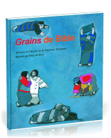 GRAINS DE BIBLE - BIBEL-BILDERBUCH, FRANZ, 4-5 ANS