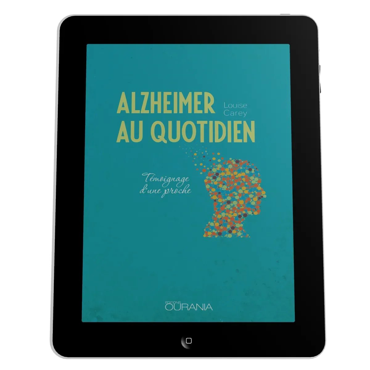 Alzheimer au quotidien - Témoignage d'une proche - ebook