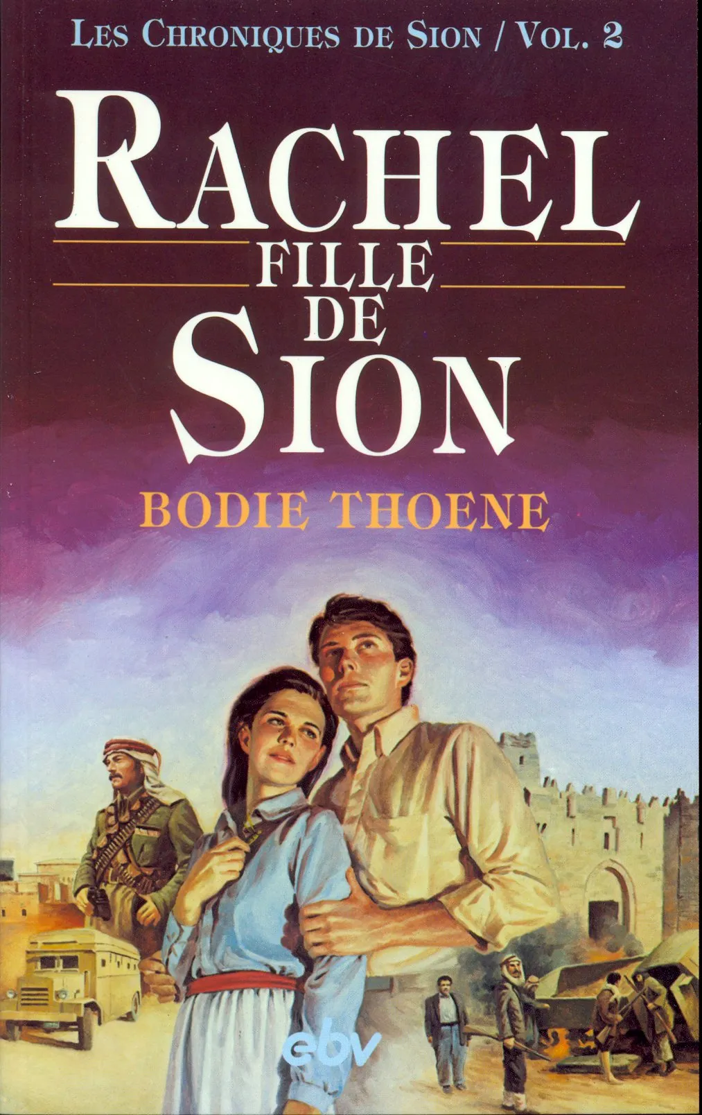 Rachel, fille de Sion - Les chroniques de Sion - Volume 2