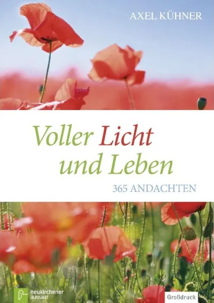 VOLLER LICHT UND LEBEN - GROSSDRUCK