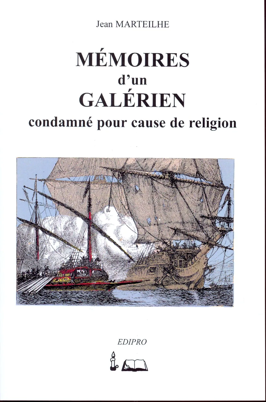 Mémoires d'un galérien - Condamné pour cause de religion
