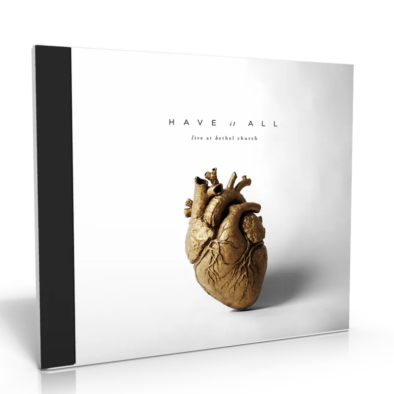 HAVE IT ALL [CD 2016] LIVE AT BETHEL CHURCH
