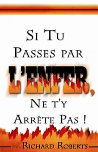 Si tu passes par l'enfer ne t'y arrete pas!