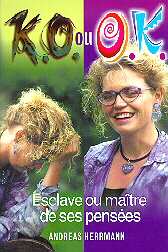 KO OU OK ESCLAVE OU MAITRE DE SES PENSEES