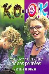 KO OU OK ESCLAVE OU MAITRE DE SES PENSEES