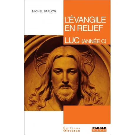 Évangile en relief (L') - Luc