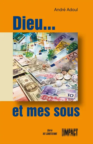 Dieu et mes sous